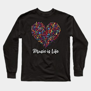 Music is Life Artistic Heart Long Sleeve T-Shirt